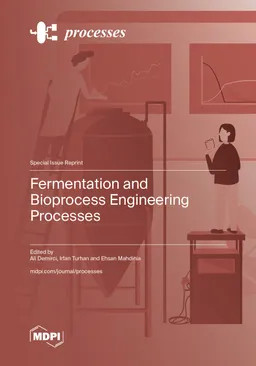Fermentation And Bioprocess Engineering Processes Ali Demirci