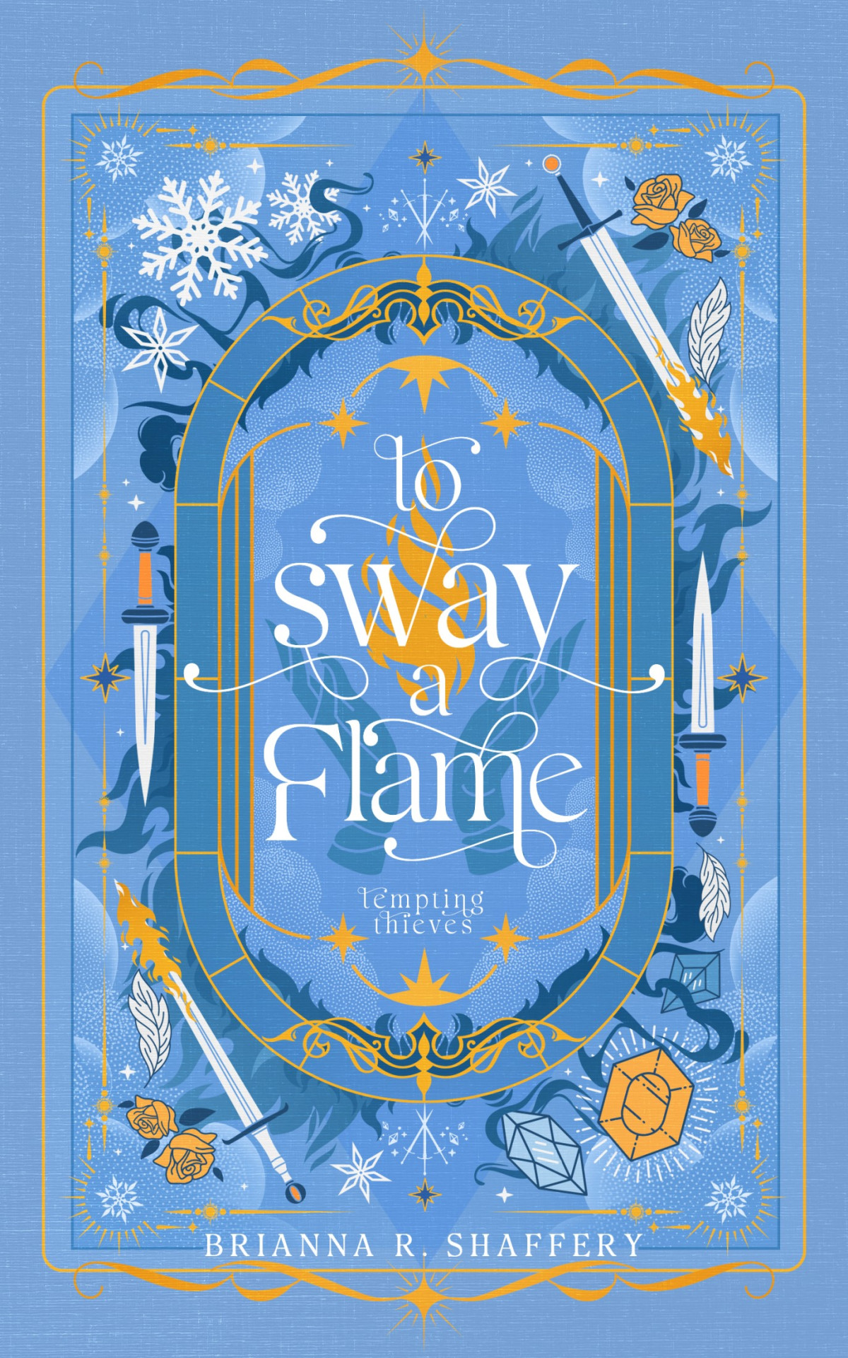 To Sway A Flame Brianna R Shaffery