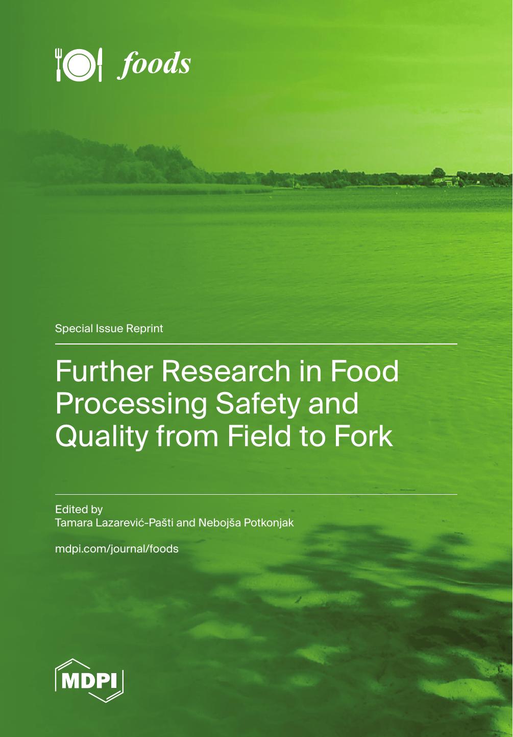 Further Research In Food Processing Safety And Quality From Field To Fork Tamara Lazarevićpašti