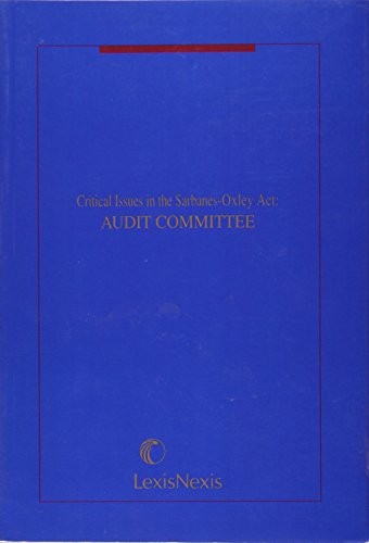 Critical Issues In The Sarbanesoxley Act Audit Committee 2009th Edition Thomas Ogorman
