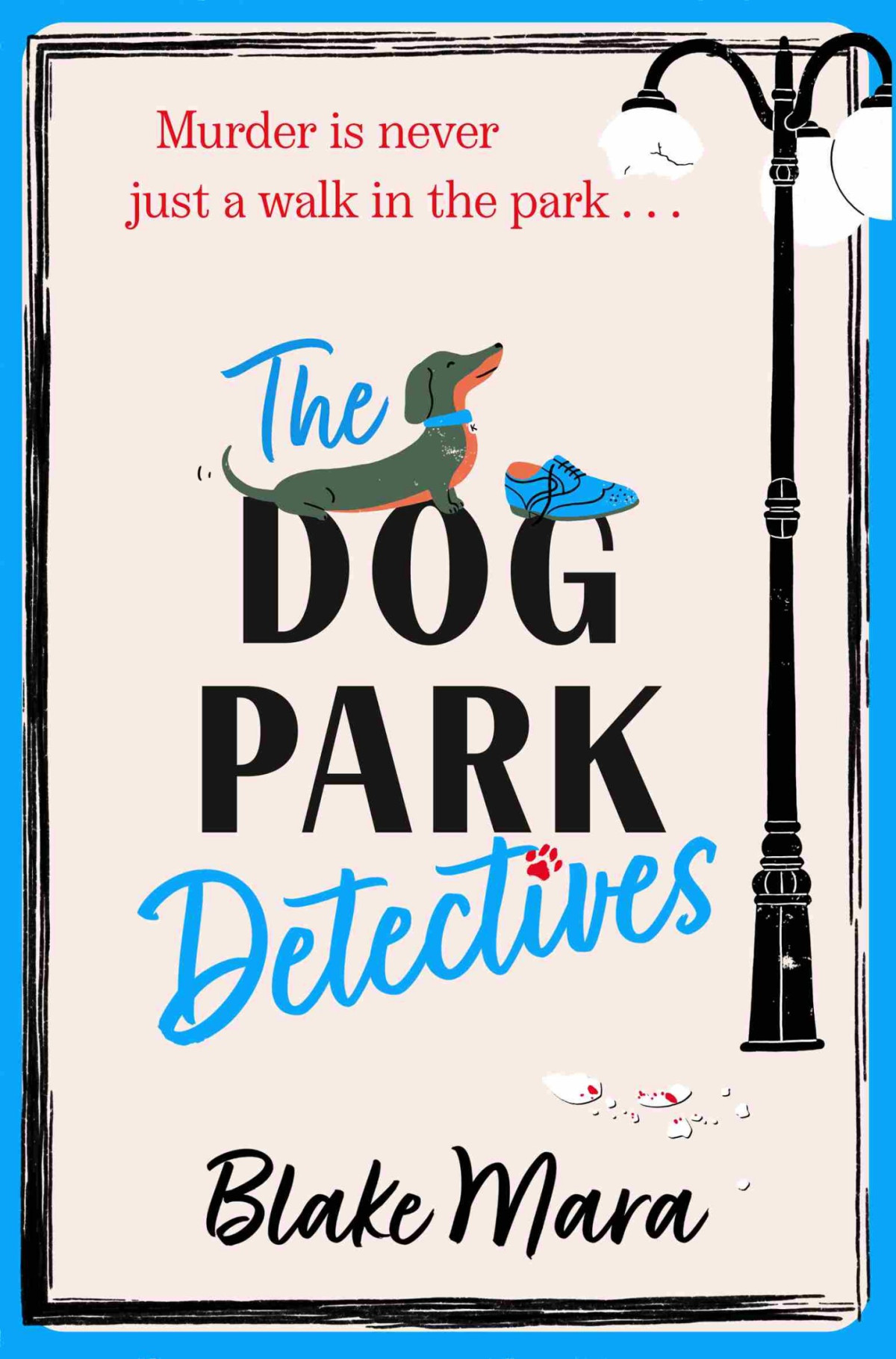 Dog Park Detectives 1 The Dog Park Detectives Blake Mara