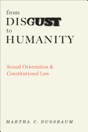 From Disgust To Humanity Sexual Orientation And Constitutional Law Martha Craven Nussbaum