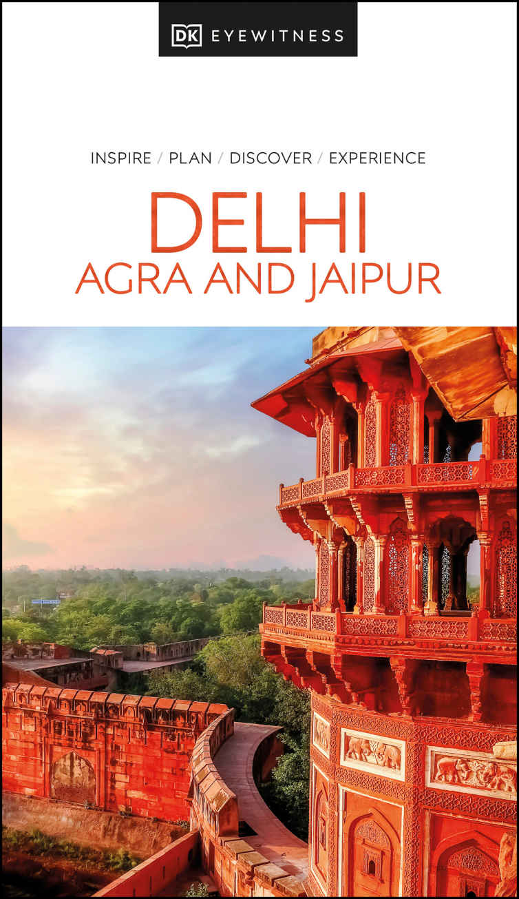 Dk Eyewitness Delhi Agra And Jaipur Travel Guide Dk Travel