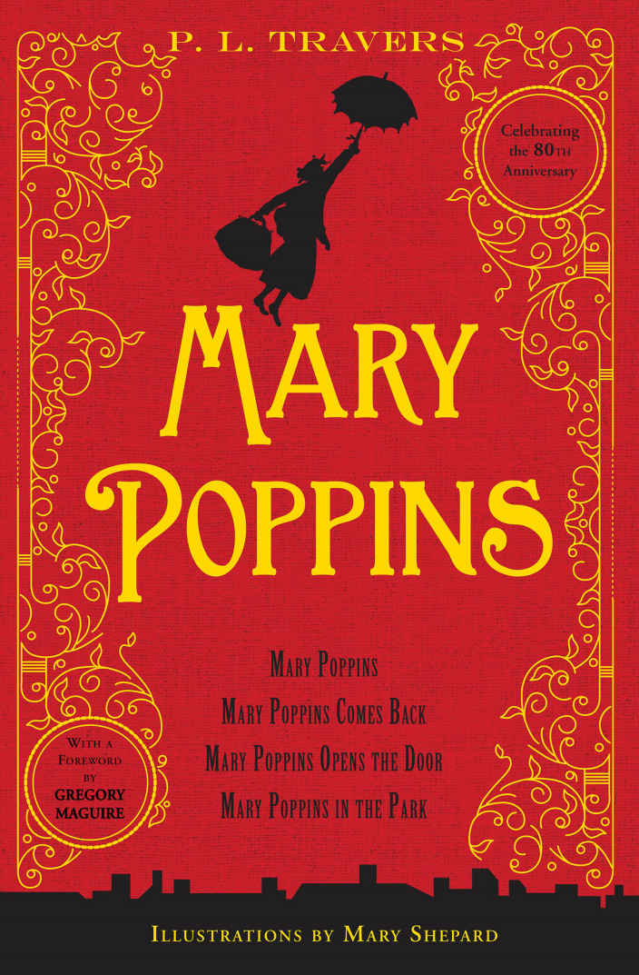 Mary Poppins Mary Poppins Mary Poppins Comes Back Mary Poppins Opens The Door And Mary Poppins In The Park P L Travers