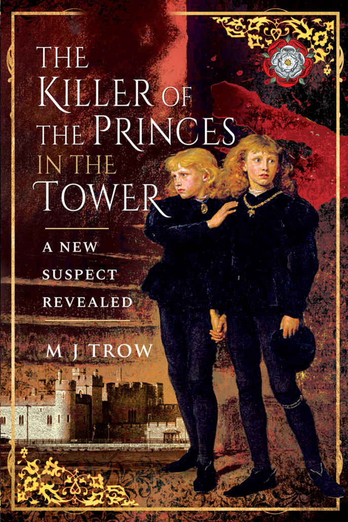 The Killer Of The Princes In The Tower A New Suspect Revealed Mj Trow