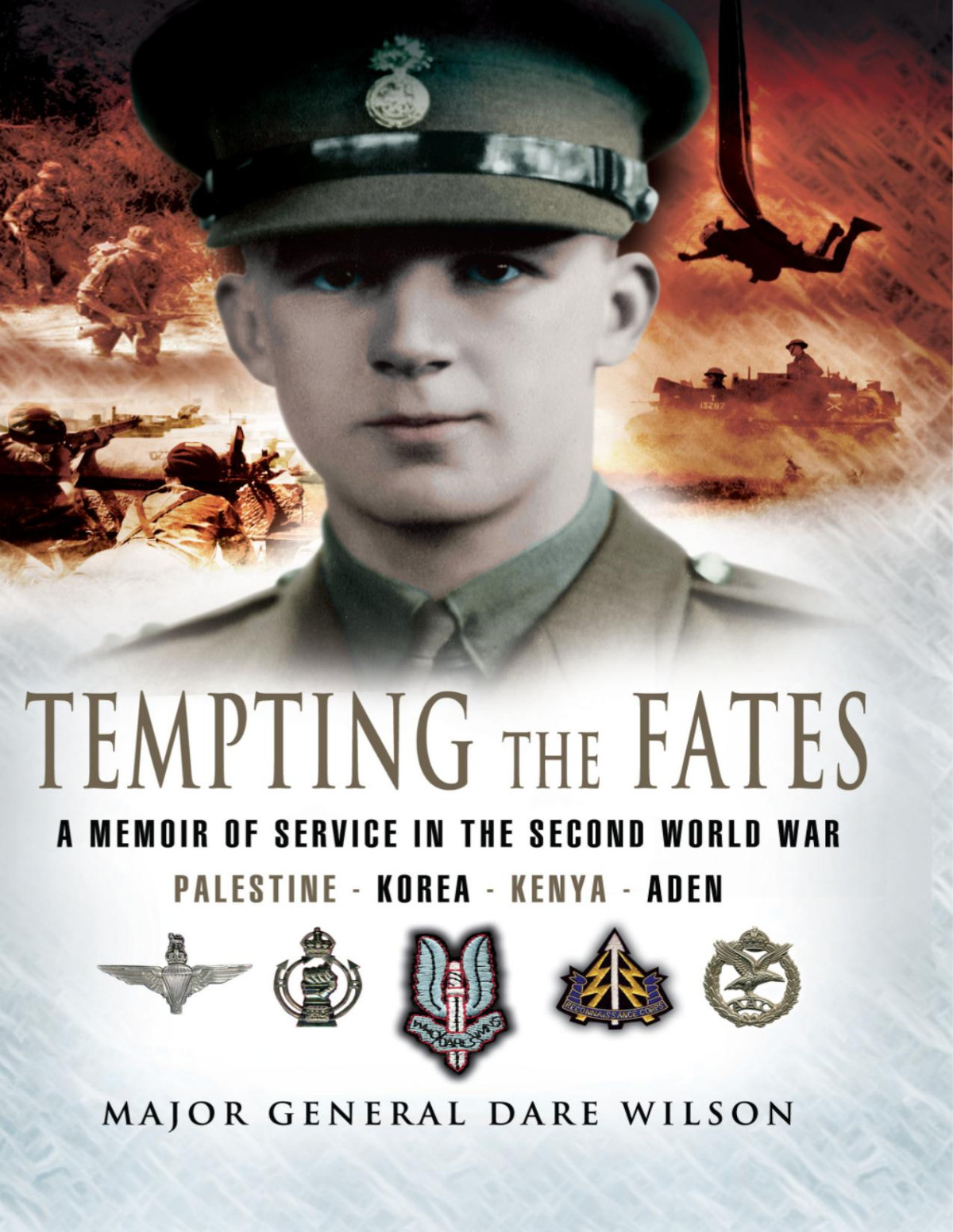 Tempting The Fates A Memoir Of Service In The Second World War Palestine Korea Kenyadeh Major General Dare Wilson