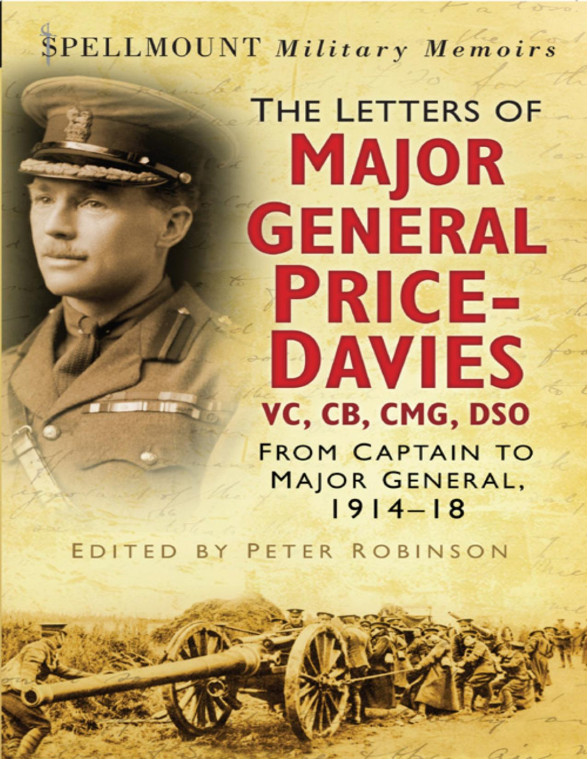 The Letters Of Major General Price Davies Vc Cb Cmg Dso Peter Robinson