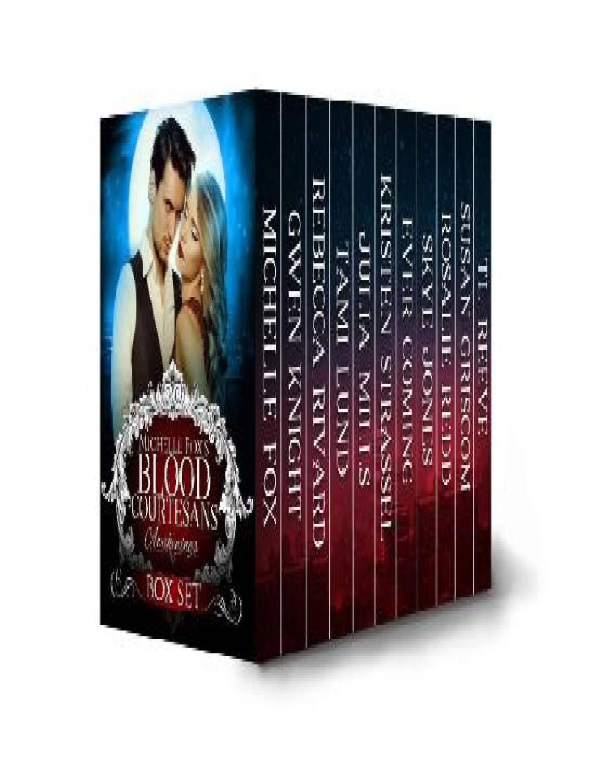 Blood Courtesans Boxset Michelle Fox Gwen Knight Julia Mills Jennifer James Kristen Strassel Rosalie Redd Susan Griscom Tami Lund Ever Coming Skye Jones Tl Reeve Rebecca Rivard