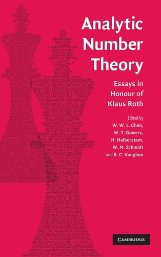 Analytic Number Theory Essays In Honour Of Klaus Roth 2009th Edition K F Roth