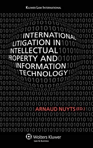 International Litigation In Intellectual Property And Information Technology 2008th Edition Editor