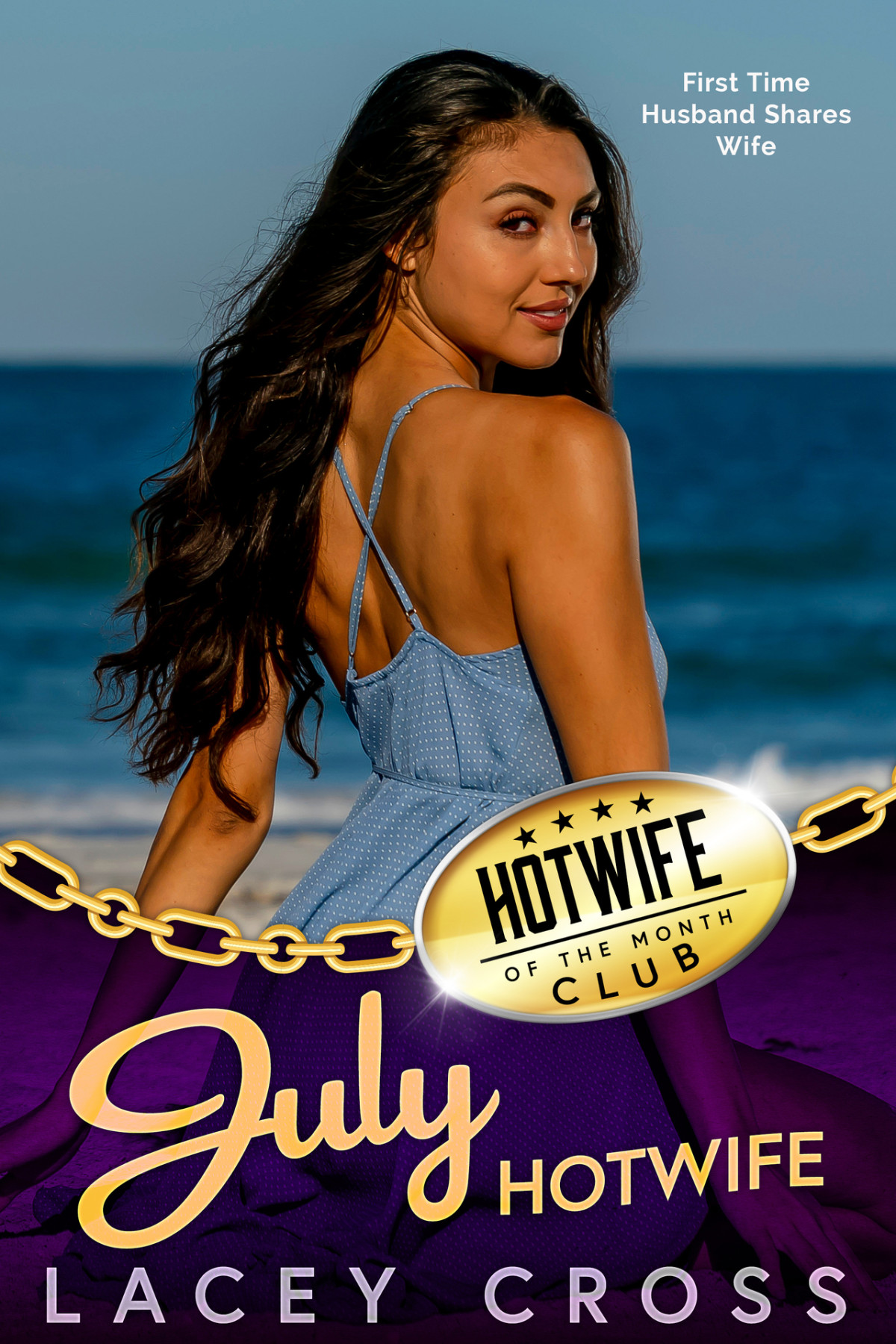 July Hotwife First Time Husband Shares Wife Hotwife Of The Month Club Book 7 Cross