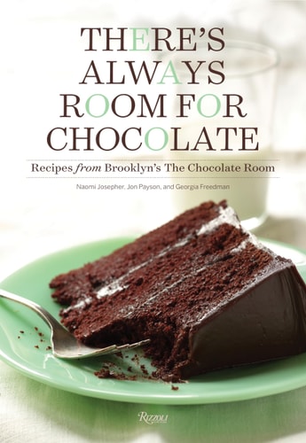 Theres Always Room For Chocolate Recipes From Brooklyns The Chocolate Room 1st Edition Naomi Josepher