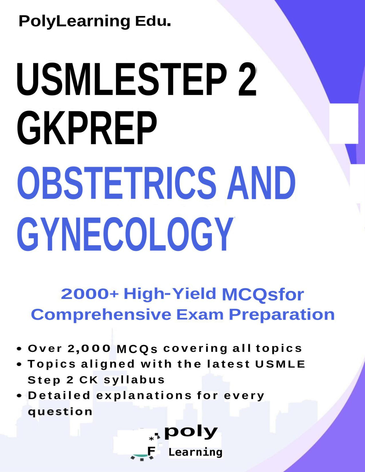 Usmle Step 2 Ck Prep Obstetrics And Gynecology 2000 Highyield Mcqs For Comprehensive Exam Preparation Oct 1 20249798340843876poly Learning Edu