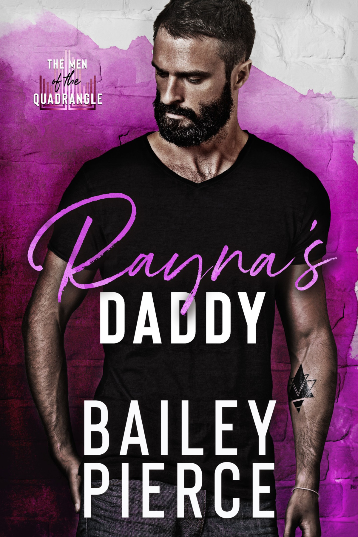 Raynas Daddy The Men Of The Quadrangle Bailey Pierce
