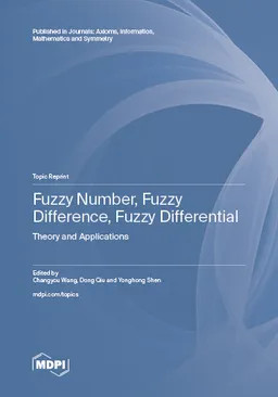 Fuzzy Number Fuzzy Difference Fuzzy Differential Theory And Applications Changyou Wang