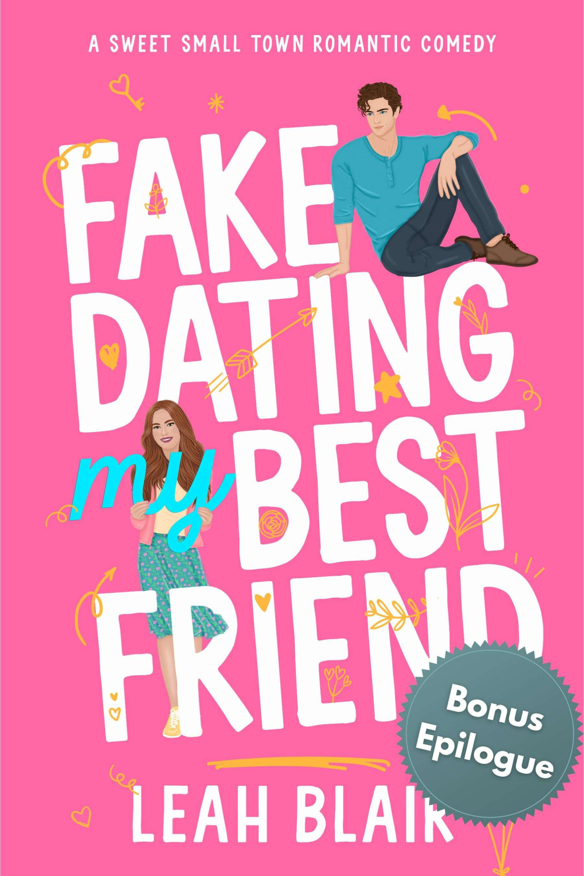 Fake Dating My Best Friend Bonus Epilouge Leah Blair