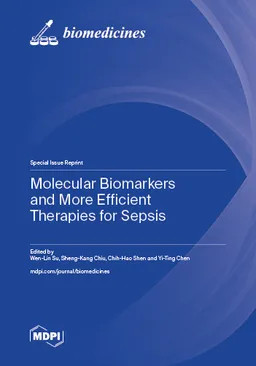 Molecular Biomarkers And More Efficient Therapies For Sepsis Wenlin Su