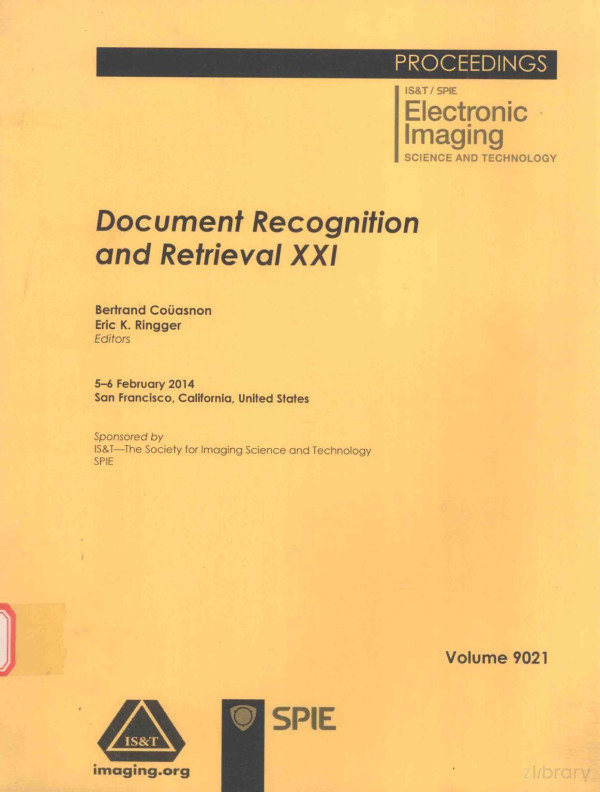 Document Recognition And Retrieval Xxi Volume 9021 2014th Edition Bertrand Couasnon