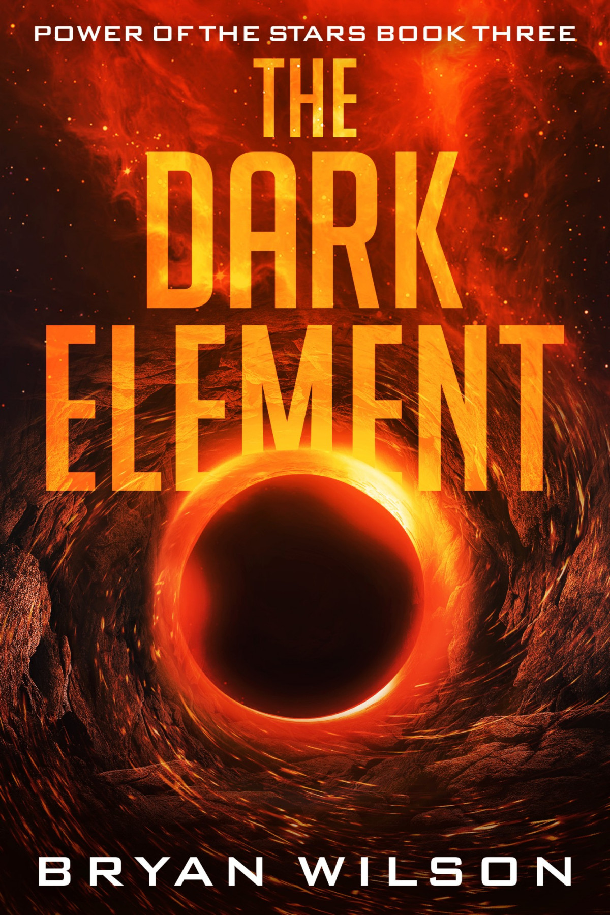 The Dark Element An Epic Scifi Fantasy Series Power Of The Stars Book 3 Bryan Wilson