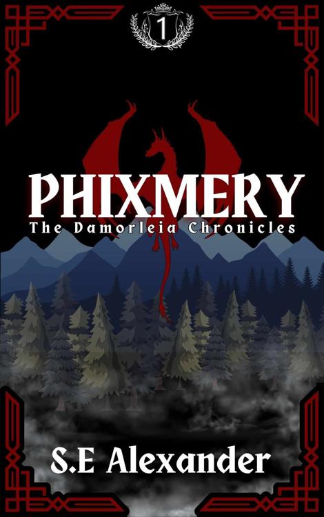 Phixmery The Damorleia Chronicles Se Alexander