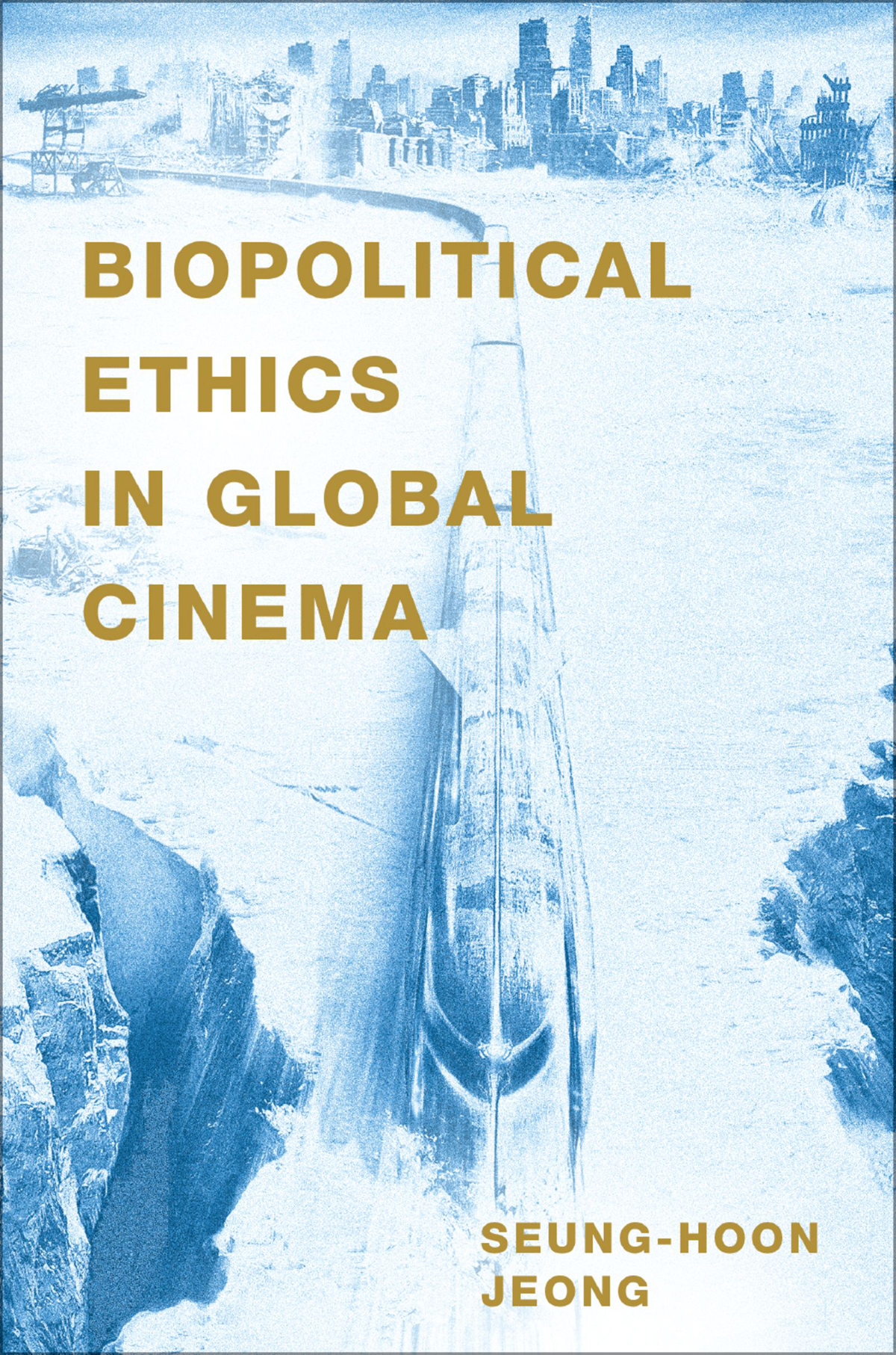Biopolitical Ethics In Global Cinema Seunghoon Jeong