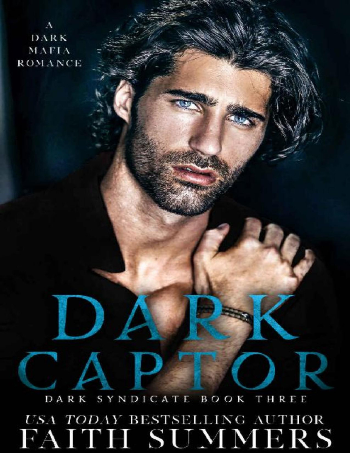 Dark Captor A Dark Mafia Romance Faith Summers Khardine Gray