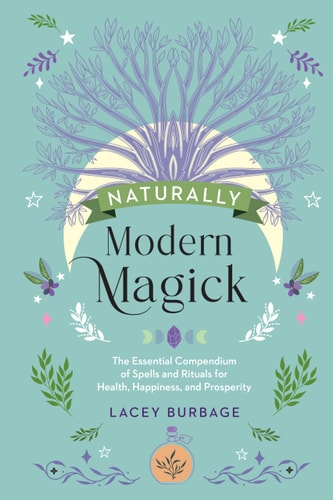 Naturally Modern Magick Lacey Burbage