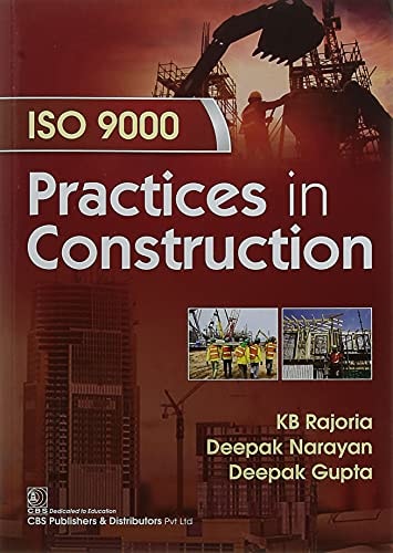 Iso 9000 Practices In Construction 1st Edition K B Rajoria