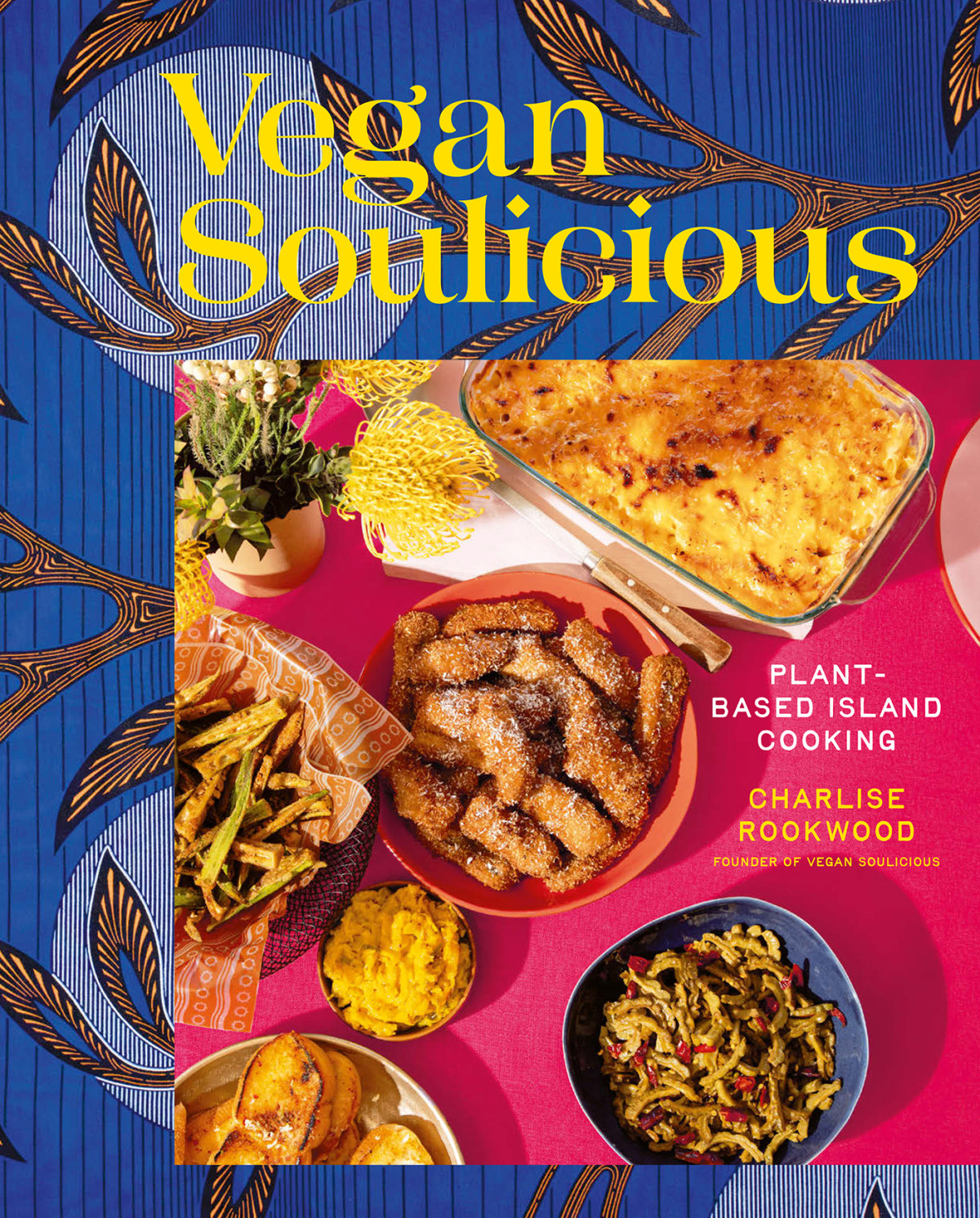 Vegan Soulicious Plantbased Island Cooking Charlise Rookwood