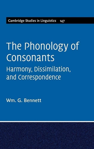 The Phonology Of Consonantsharmonydissimilationand Correspondence 2015th Edition Wmgbennett