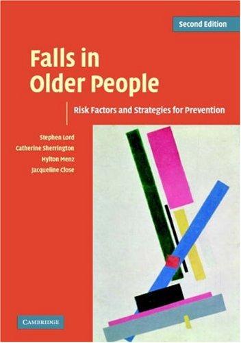 Falls In Older People Risk Factors And Strategies For Prevention Second Edition 2007th Edition Stephen Rlord