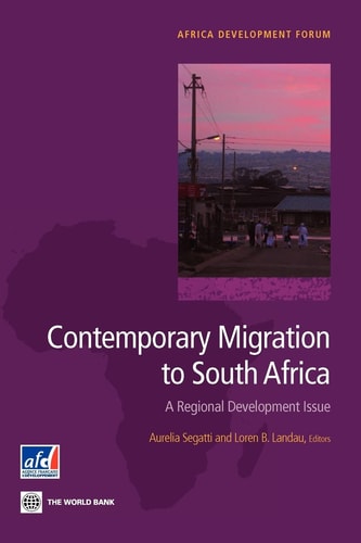 Contemporry Migrtion To South Africa 2011th Edition A Regional Development Lssue