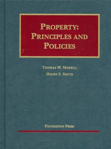 Propertyprinciples And Policies 2007th Edition Thomas Wmerrill And Henry Esmith