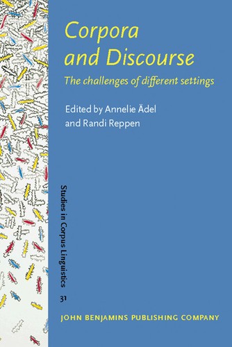 Corpora And Discourse The Challenges Of Different Settings 2008th Edition Annelie Adel And Randi Reppen