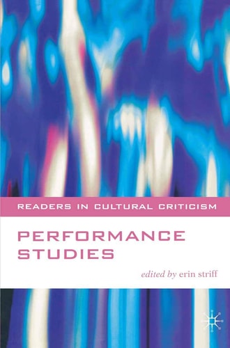 Performance Studies 2003th Edition Edited By Erin Striff Striff