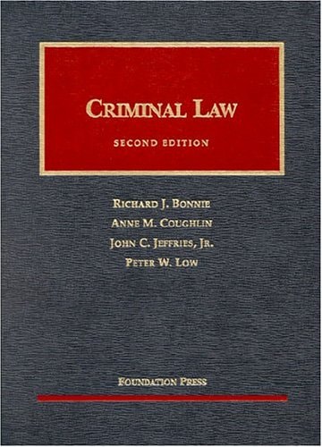 Criminal Law Second Edition 2004th Edition Richard Jbonnie Anne Mcoughlin And John Cjeffries