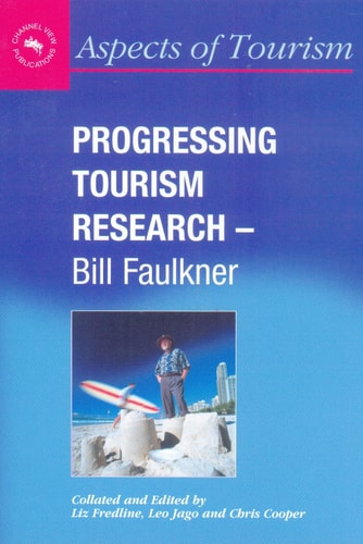 Progressing Tourism Research 2002th Edition Bill Faulkner H W Faulkner