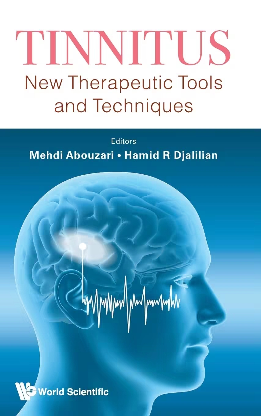 Tinnitus New Therapeutic Tools And Techniques 361 Pages Mehdi Abouzari Hamid R Djalilian