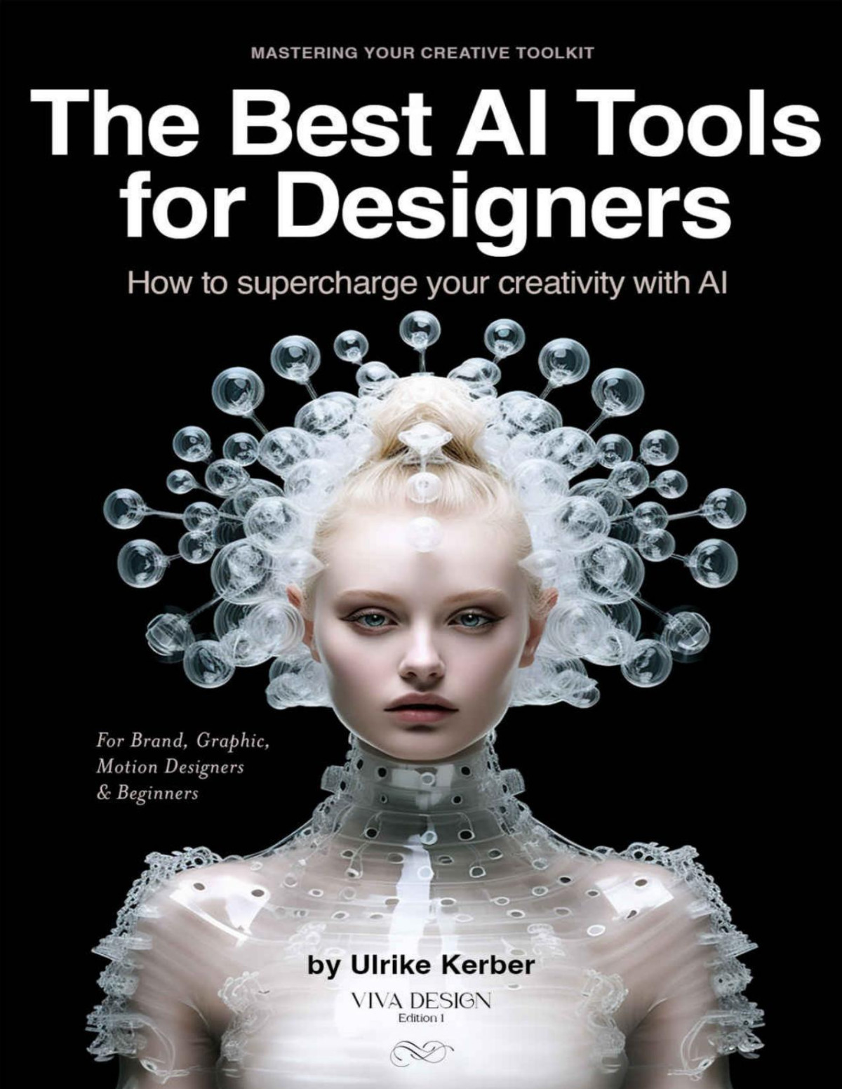 The Best Ai Tools For Designers How To Supercharge Your Creativity With Ai For Brand Graphic Motion Designers Ulrike Kerber