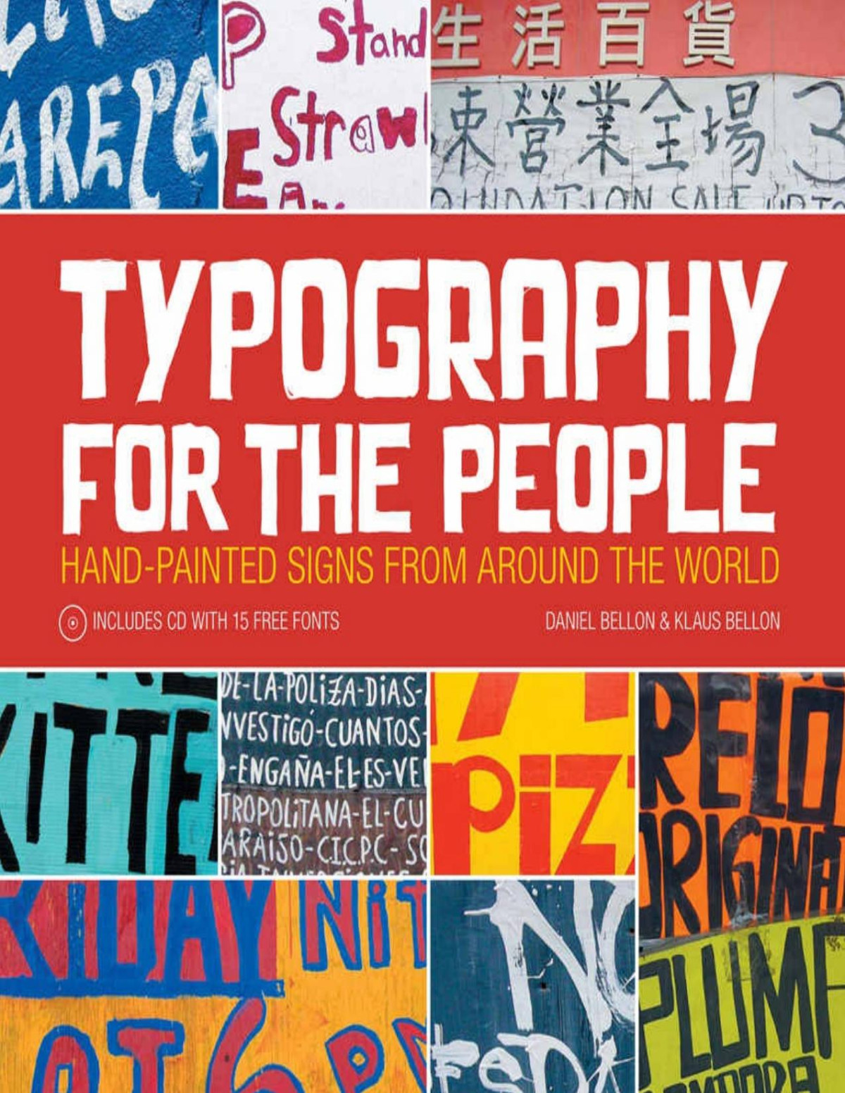 Typography For The People Handpainted Signs From Around The World Plus 15 Free Fonts Daniel Bellon Klaus Bellon