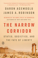 The Narrow Corridor Daron Acemoglu James A Robinson