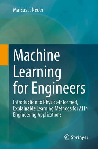 Machine Learning For Engineers 2nd Edition Marcus J Neuer