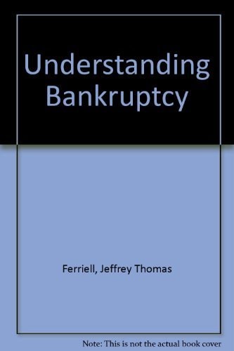 Understanding Bankruptcy Second Edition 2007th Edition Jeff Ferriell And Edward Jjanger
