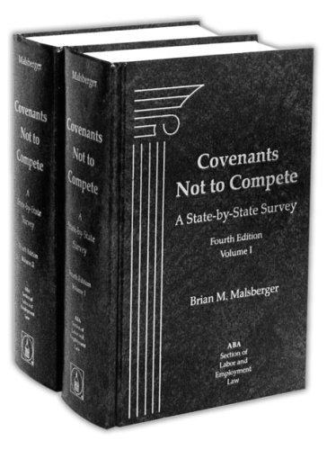 Covenants Not To Compete A Statebystate Survey Volume I Sixth Edition 2008th Edition Brian M Malsberger