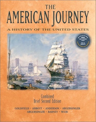 American Journey A History Of The United States Brief Second Edition 2002th Edition David Goldfieldcarl Abbott And Virginia Dejohn Anderson