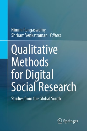 Qualitative Methods For Digital Social Research Studies From The Global South 1st Edition Nimmi Rangaswamy