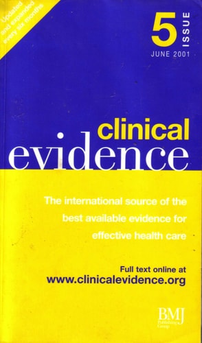Clinical Evidence The International Source Of The Best Available Evidence For Effective Health Care Issue 5 June 2001 London 2001 American College Of Physiciansamerican Society Of Internal Medicine