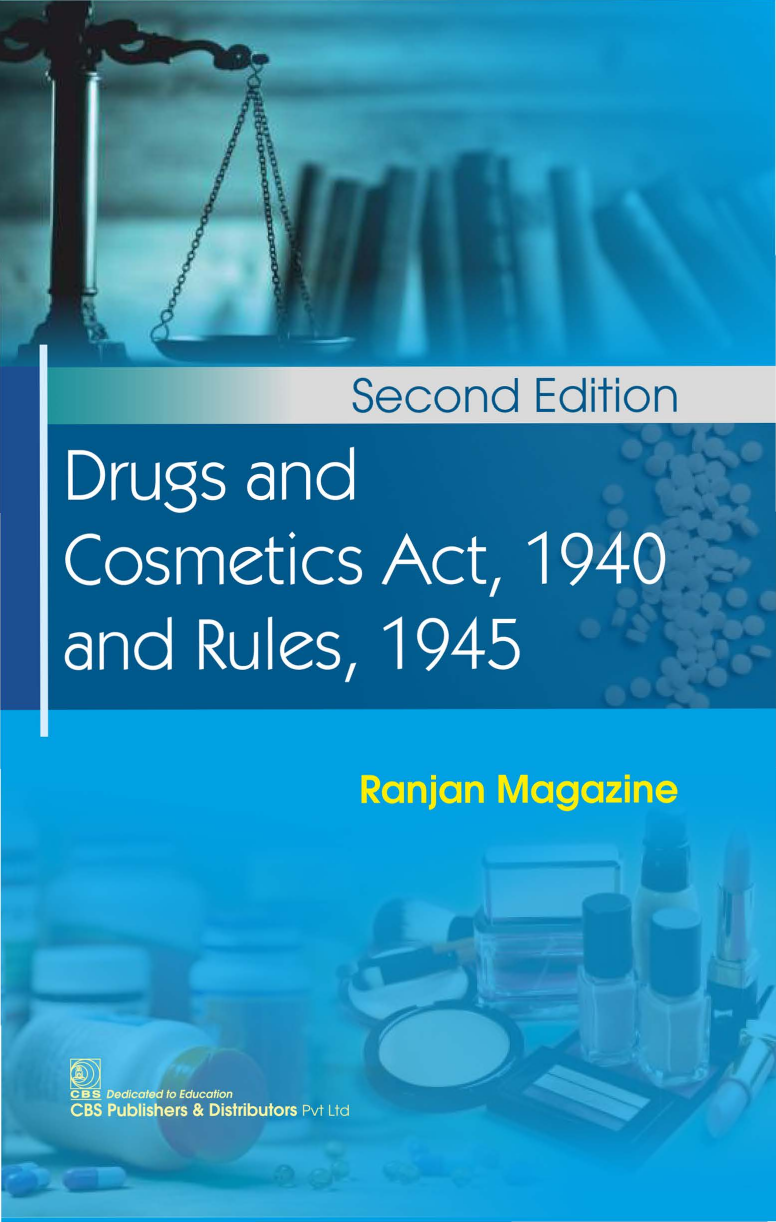Drugs And Cosmetics Act 1940 And Rules 1945 Second Edition Ranjan Magazine
