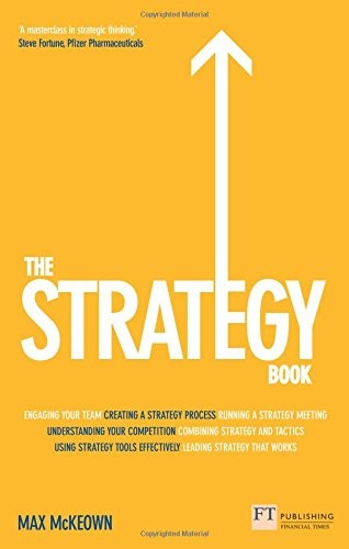 The Strategy Bookmckeown Maxfinancial Timesprentice Hall Imprintpearson Education Limitedpearson New Zealand Limited Dist 2012th Edition Mckeown