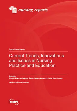Current Trends Innovations And Issues In Nursing Practice And Education Antonio Martinezsabater